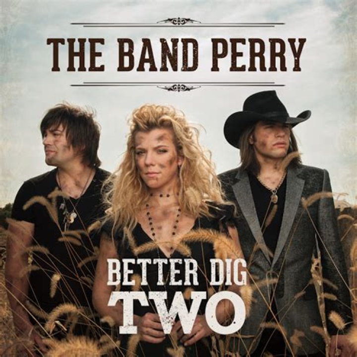 Unraveling The Depths Of The Band Perry's "Better Dig Two"